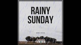 Rainy Sunday - Dan Vega