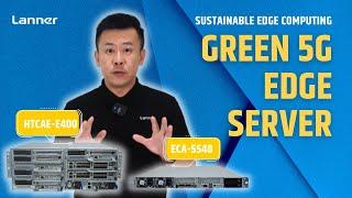 Product Insight EP55: Pioneers of Sustainability and Performance with Lanner's Green 5G Edge Servers