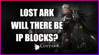 LOST ARK NA/EU Release & Alpha | WILL THERE BE IP BLOCKS?