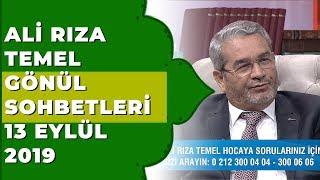 Ali Rıza Temel İle Gönül Sohbetleri | 13 Eylül 2019