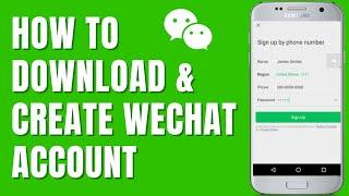 How To Create WeChat Account - WeChat Sign Up 2023