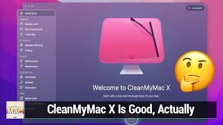 CleanMyMac X Is Good, Actually - Tidy up your Mac with this utility-filled app!