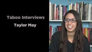 Taylor May - Taboo Interview