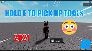 How to make hold e to pick up tool in ROBLOX STUDIO 2021 *WORKING