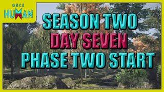 Once Human Gameplay: Season two day seven. Phase two is starting and I will be online and waiting.