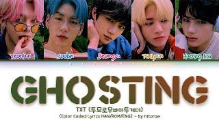 TXT (투모로우바이투게더) – Ghosting Color Coded Lyrics HAN/ROM/ENG