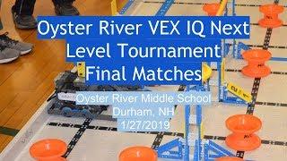 Oyster River VEX IQ Next Level Tournament Finals