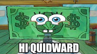 Hi Quidward!