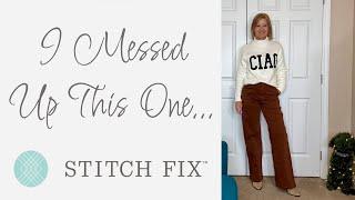 Stitch Fix | I messed up this one...