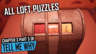 Solving All the Puzzles in the Loft - Part 14 - Gemz Plays Tell Me Why (Chapter3)