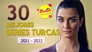 LAS 30 MEJORES [SERIES TURCAS 2021 - 2022] 