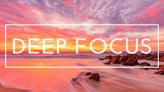 Deep Focus Music - 4 Hours of Music for Studying, Concentration and Work