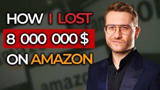 HOW I LOST 8 000 000$. Amazon FBA FAIL.