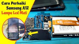 SAMSUNG A12 LAMPU LCD MATI DISPLAY LIGHT PROBLEM