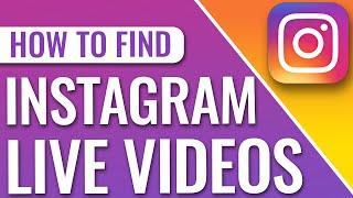 How To Find Instagram Live Videos