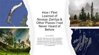 How I first learned of Novaya Zemlya, and Other Places I had Never Heard of Before