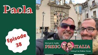 Our Time In Paola, Italy - A Fabulous Find - Calabria, Italy - Episode 38