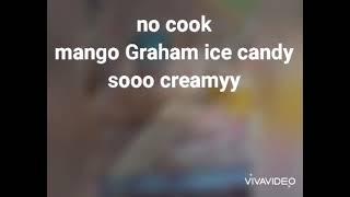 No cook Mango Graham Ice Candy (Sooo Creamy)