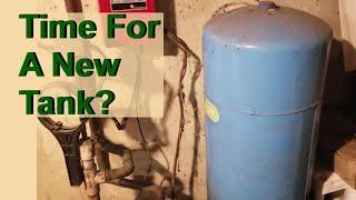 How To Find Out If Your Well Pressure Tank / Bladder Has Gone Bad