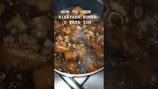 HOW TO COOK BISAYANG HUMBA OR PATA TIM ILOKANO #food #everyone #waterfall #philippines #bts #gento