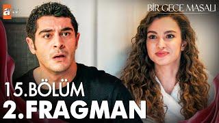 Bir Gece Masalı 15. Bölüm 2. Fragman | "Mahir koş, Canfeza hamama girdi!" @atvturkiye