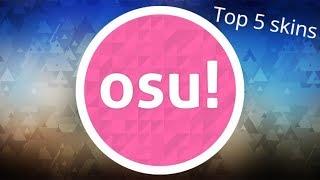 My Top 5 Favorite Skins For Osu!