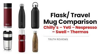 Travel Flask Review - Yeti VS Chilly's VS Swell VS Nespresso VS Chilly's 2