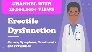 Erectile Dysfunction (ED) - Causes, Symptoms, Treatments and Prevention