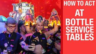 How to Act Like a VIP at a Bottle Service Table