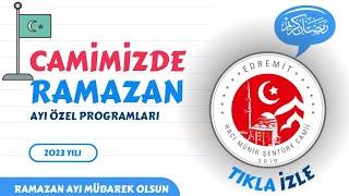 Camimizde Ramazan ayı Özel Programları (2023)