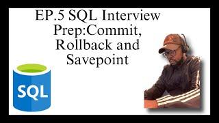 EP.5 SQL Interview Prep: Commit, Rollback and Savepoint