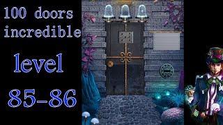 100 doors incredible,Walkthrough/Невероятный мир прохождение level-85-86