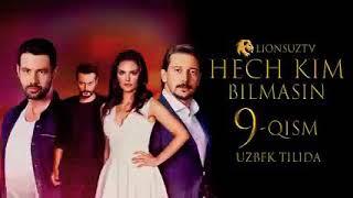 Hech Kim Bilmasin Turk serial 'ozbek tilida 9-qism