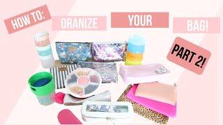 PT2. Organize your bag | Tips & Tricks