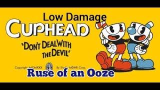 Cuphead - Ruse of an Ooze (Low Damage, Expert)