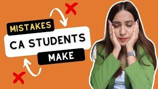 6 Mistakes CA Students Make | Mehar Sindhu Batra