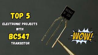 Top 5 Electronic Projects With BC547 Transistor #electronic #diy #tech