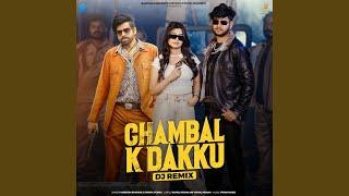 Chambal K Dakku Dj Remix