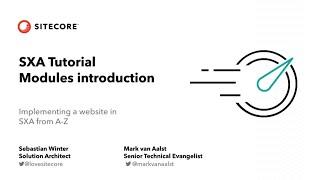 SXA Tutorial Series (ep13): Intro to Modules