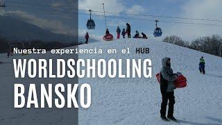 Hub Worldschooling Bansko 2022