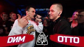 140 BPM CUP: DИМ X OTTO (Отбор)