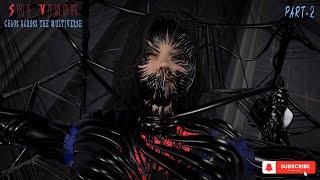 She Venom: Chaos Across The Multiverse Part 2 ||Spider Girl Ultimate Transformation into She Venom||