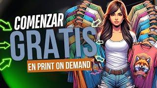 Como iniciar GRATIS en el Print on Demand - Sin inversión -