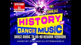 HISTORY OF DANCE MUSIC 70,80,90 *FREE DOWNLOAD* MIXED BY STEFANO DJ STONEANGELS #dance #mix