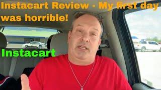 Instacart Review - My Instacart shopper first day was horrible!