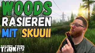 Woods rasieren mit @SkuuiiEntertainment - ESCAPE FROM TARKOV Gameplay Deutsch