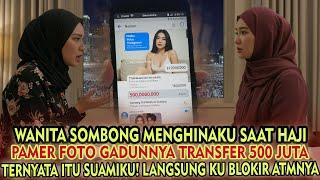 Wanita Sombong Pamer Gadunya Transfer 500 Juta! Ternyata itu suamiku sendiri! Aku  lakukan hal ini