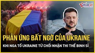 Phản ứng bất ngờ của Ukraine trước cáo buộc "biến mất" khi Nga trao trả hài cốt của các binh sĩ Kiev