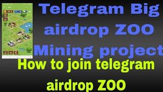 Telegram Big airdrop ZOO Mining project