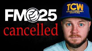 FOOTBALL MANAGER 25 CANCELLED